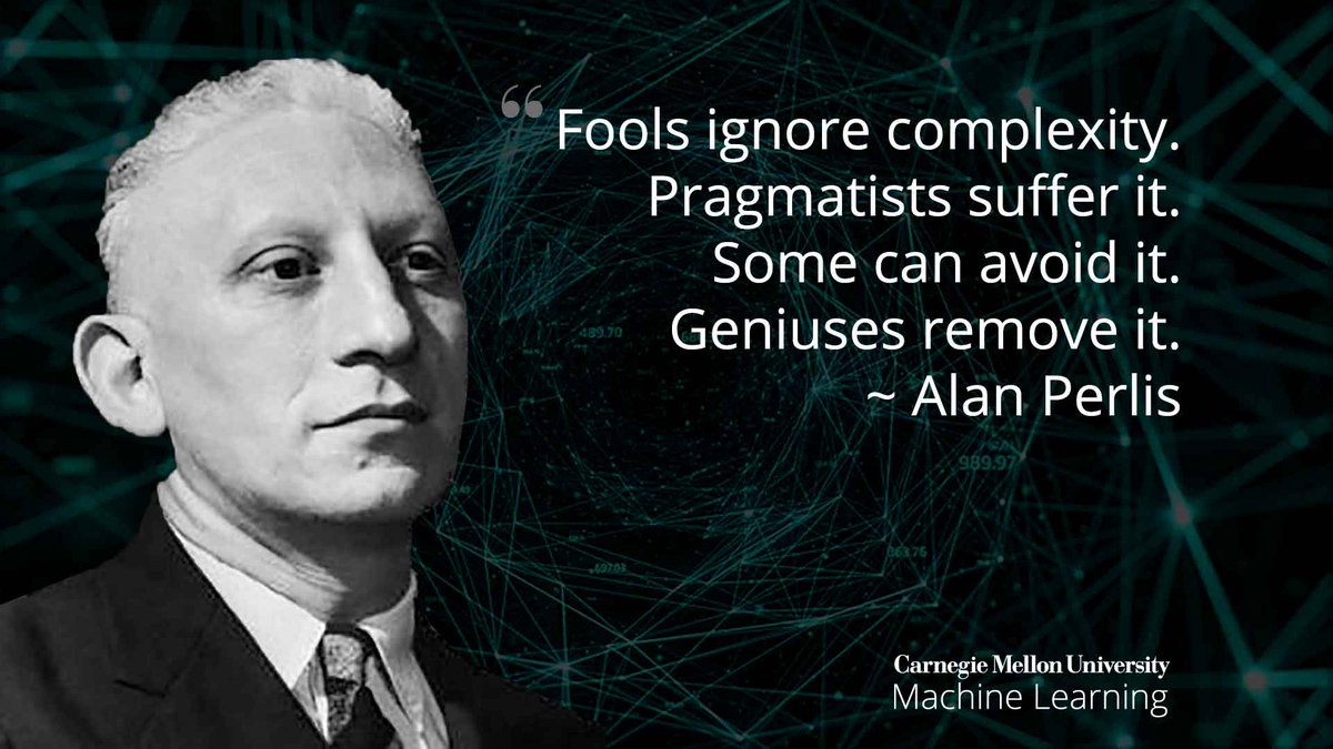 Alan Perlis - Fools Ignore Complexity